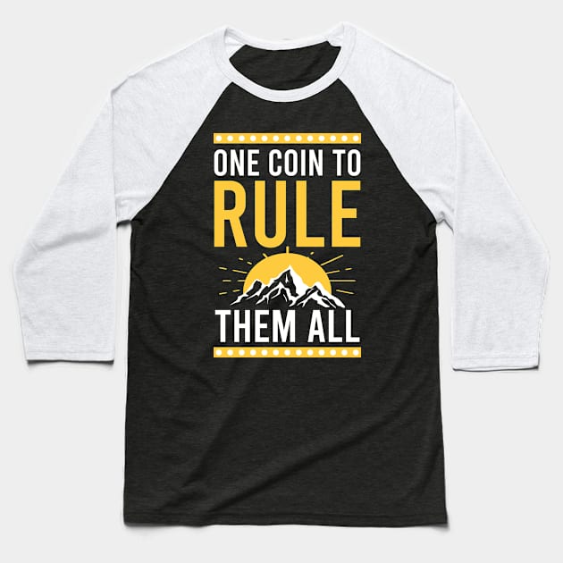 Crypto Currency Shirt | One Coin To Rule Them All Baseball T-Shirt by Gawkclothing